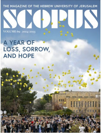 THE MAGAZINE OF THE HEBREW UNIVERSITY OF JERUSALEM
