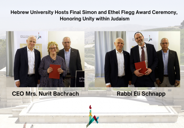 Hebrew University Hosts Final Simon and Ethel Flegg Award Ceremony,  Honoring Unity within Judaism